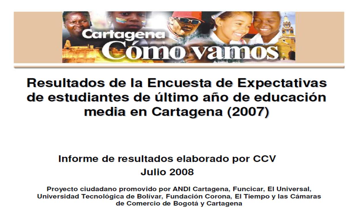 Resultados de la Encuesta de Expectativas de estudiantes de último año de educación media en Cartagena (2007)