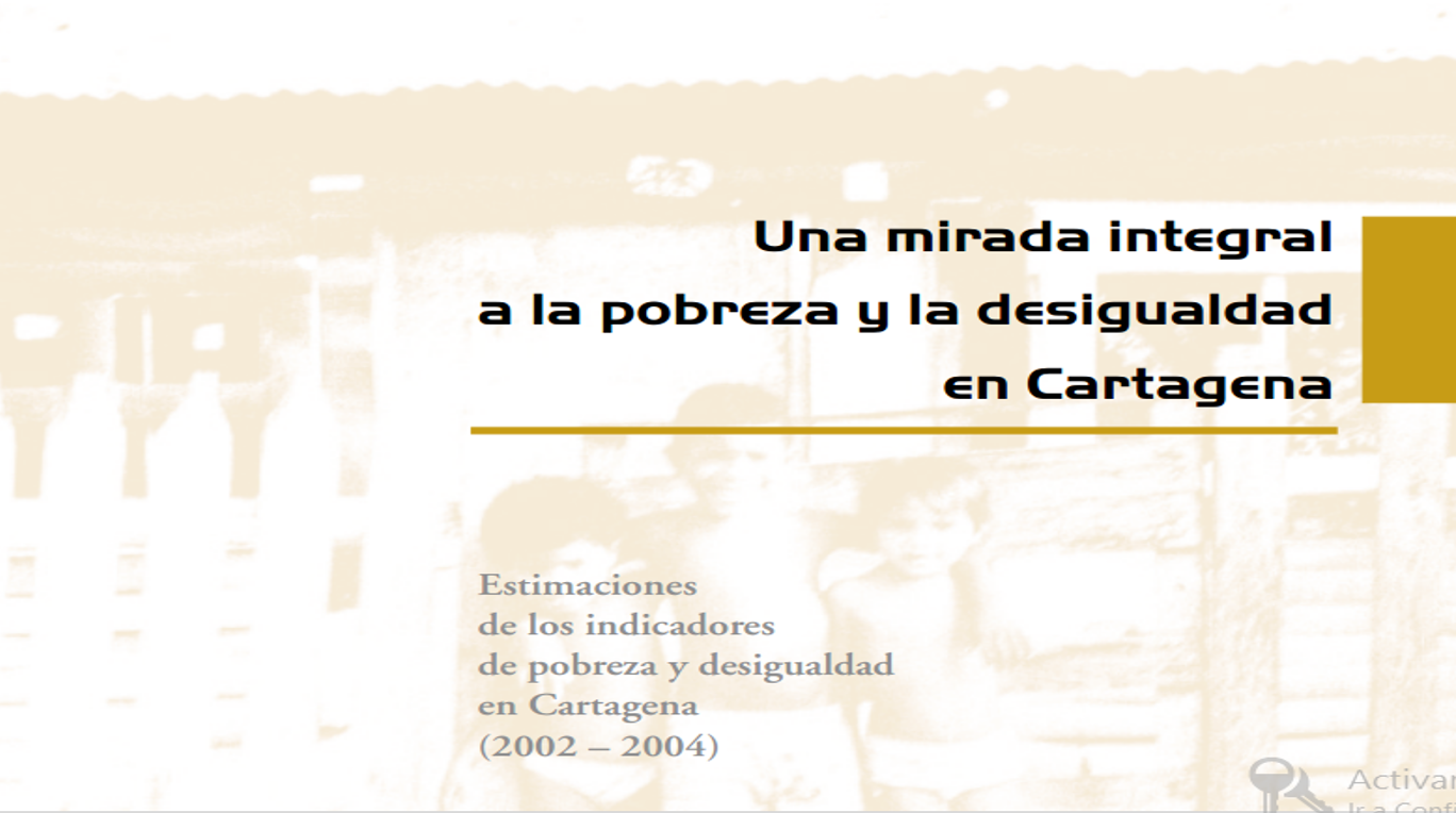 Una mirada integral a la pobreza y la desigualdad en Cartagena