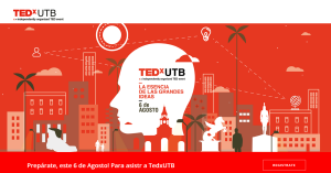 Transmisión en vivo TEDxUTB «La esencia de las grandes ideas»