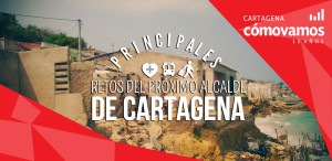 Principales retos del próximo alcalde de Cartagena