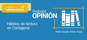 Podcast: Hábitos de lectura en Cartagena