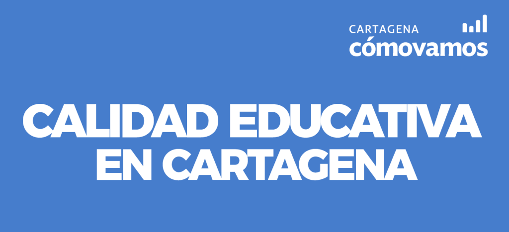 Calidad educativa en Cartagena