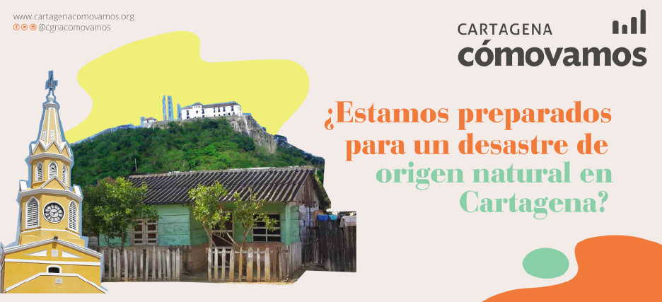 ¿Estamos preparados para un desastre de origen natural en Cartagena?