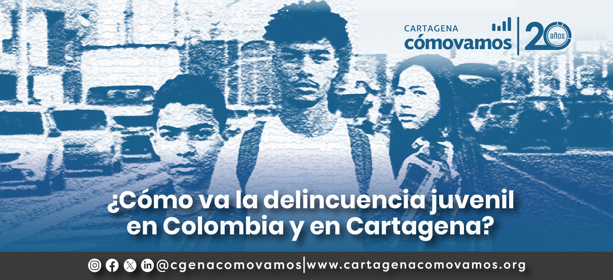 ¿Cómo va la delincuencia juvenil en Colombia y en Cartagena?